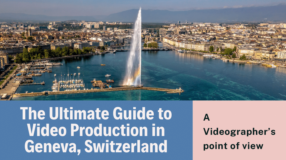 Video Production in Geneva